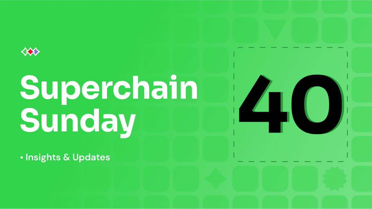 Superchain Sunday: Week 40 2025	