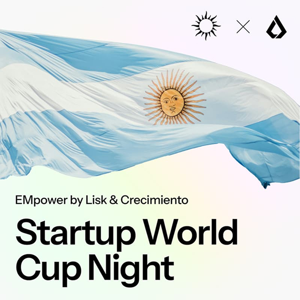 EMpower by Lisk & Crecimiento: Startup World Cup Night @ Devcon 
