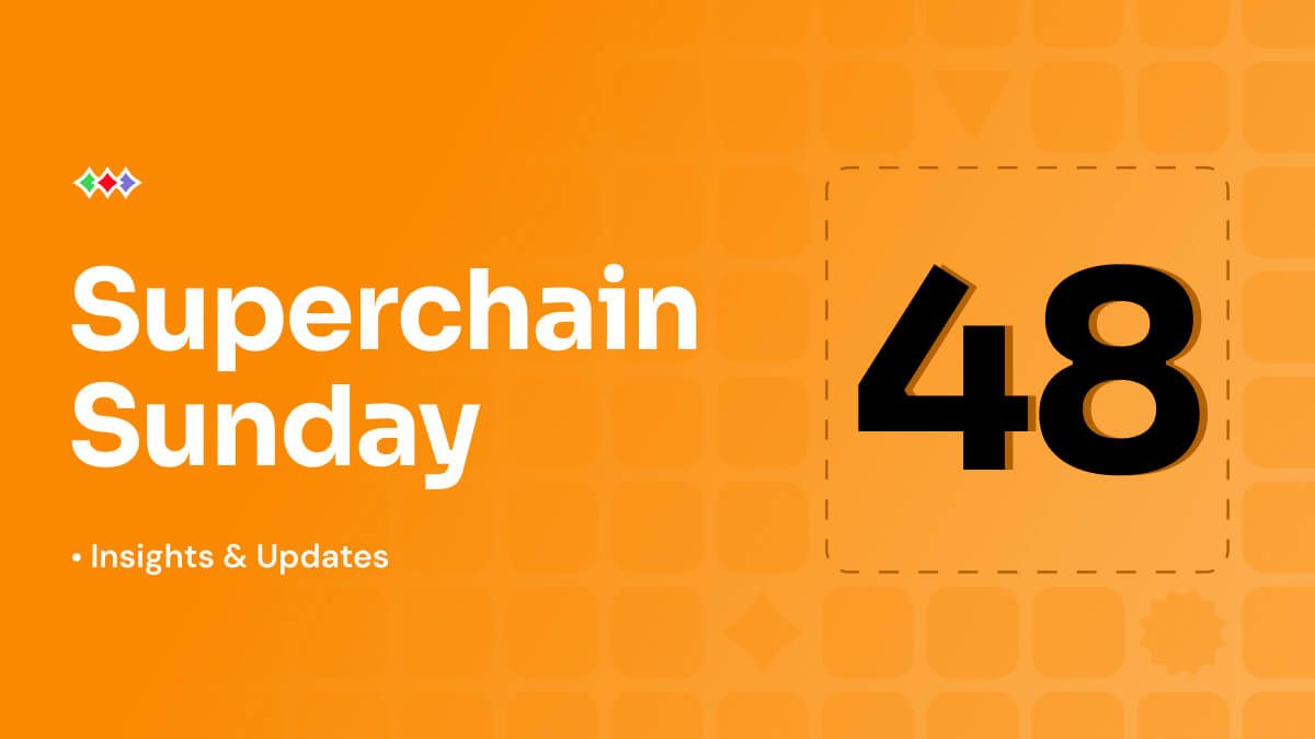 Superchain Sunday: Week 48 2025