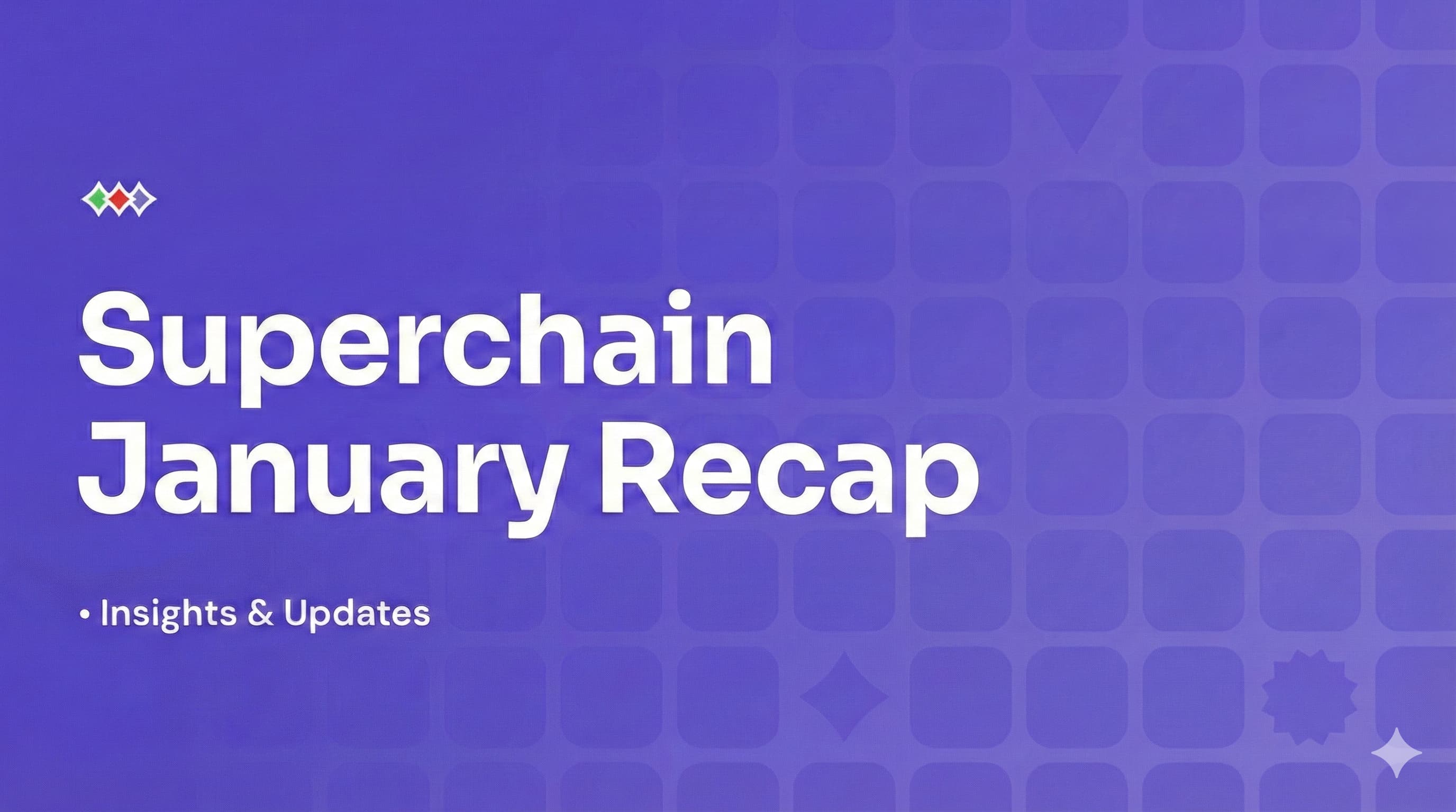 Superchain January Recap