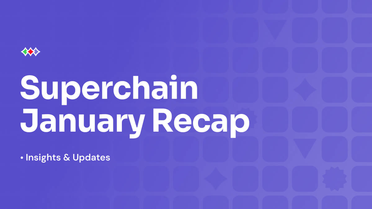 Superchain January Recap