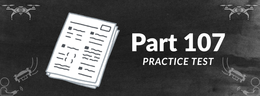 Part 107 Practice Test Questions UAG from FAA