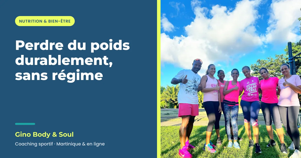 Perdre du poids durablement sans régime : groupe de coaching Gino Body & Soul en extérieur en Martinique
