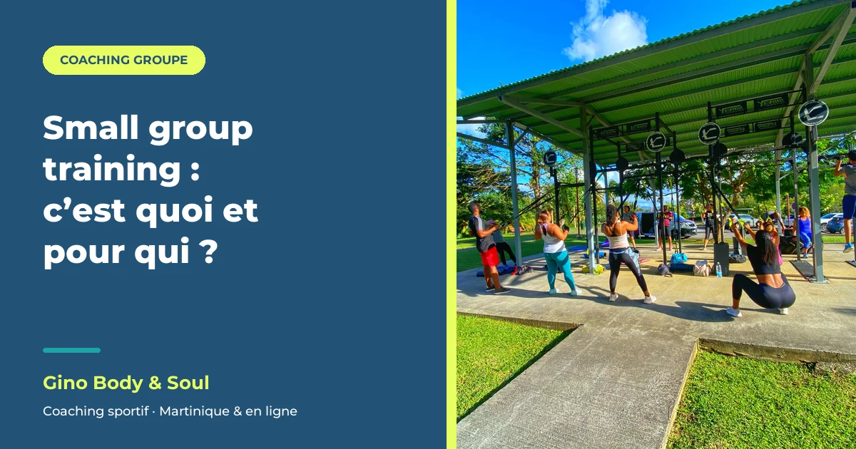 Small group training : séance en petit groupe encadrée par Gino Fidelin en Martinique