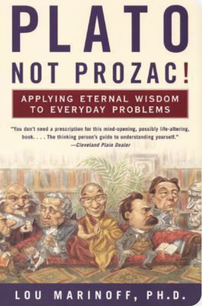 Plato, Not Prozac!