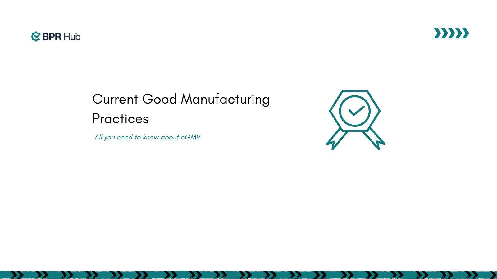 Current Good Manufacturing Practices
