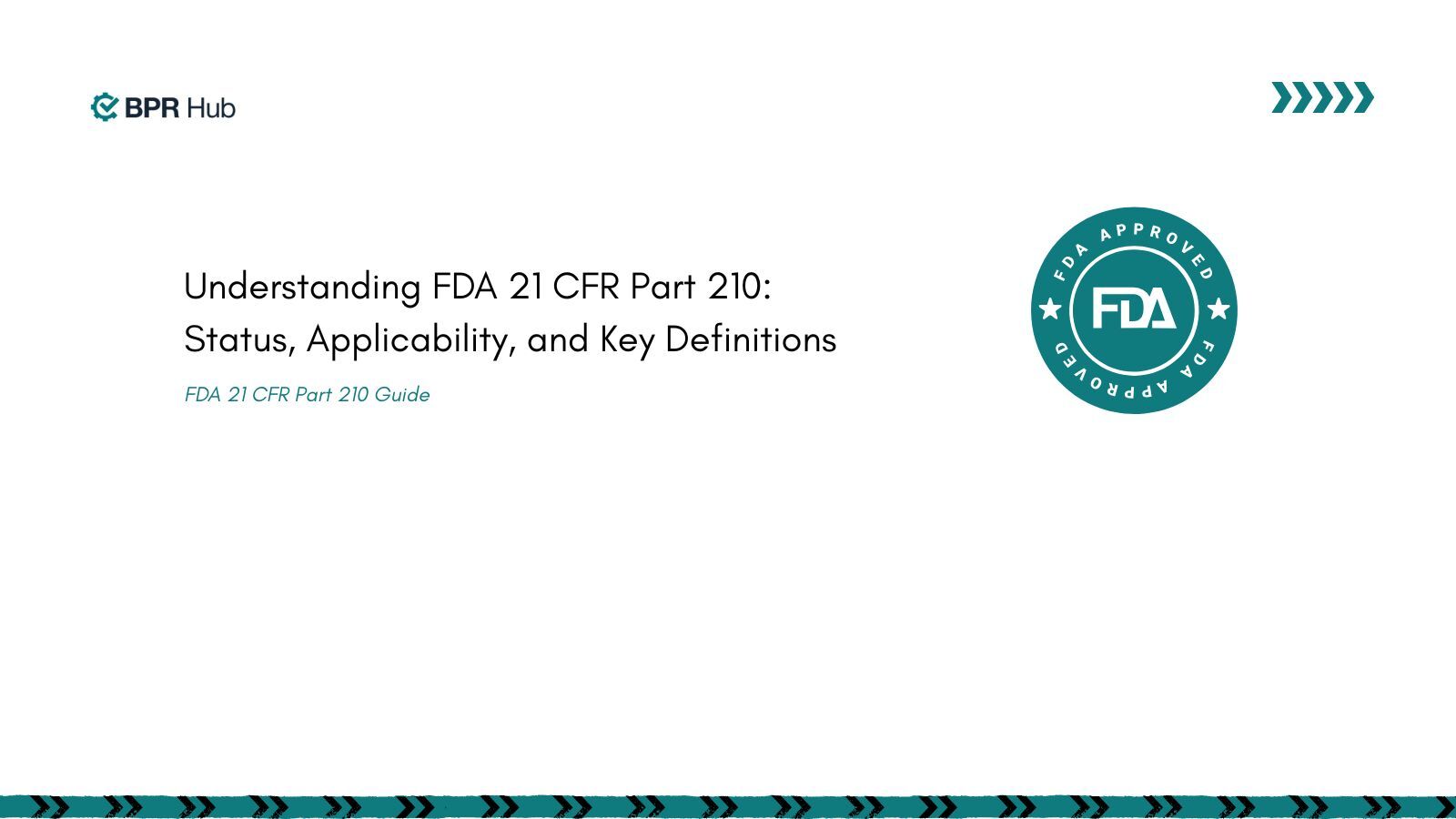 FDA 21 CFR Part 210