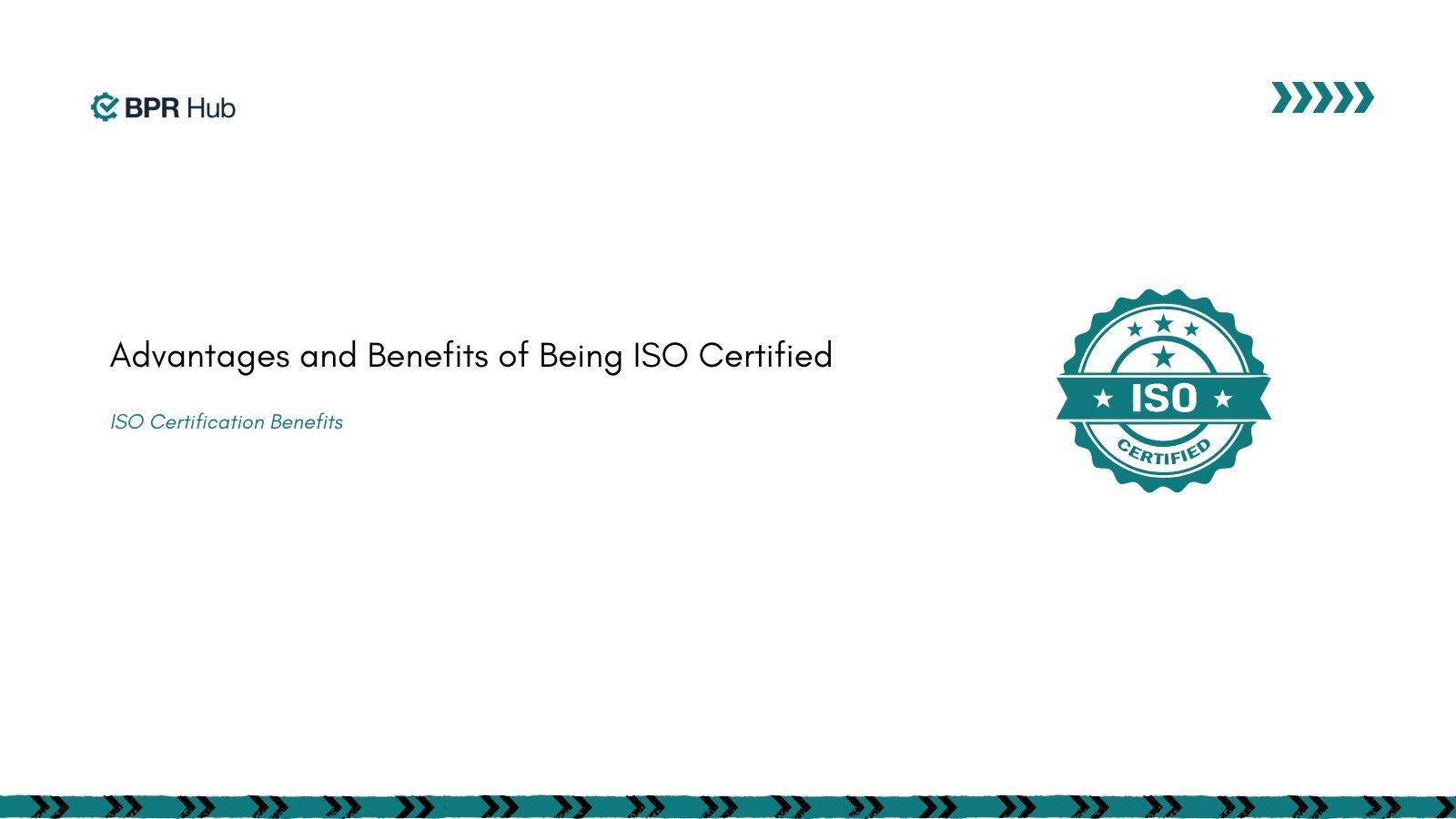 Advantages and Benefits of Being ISO Certified