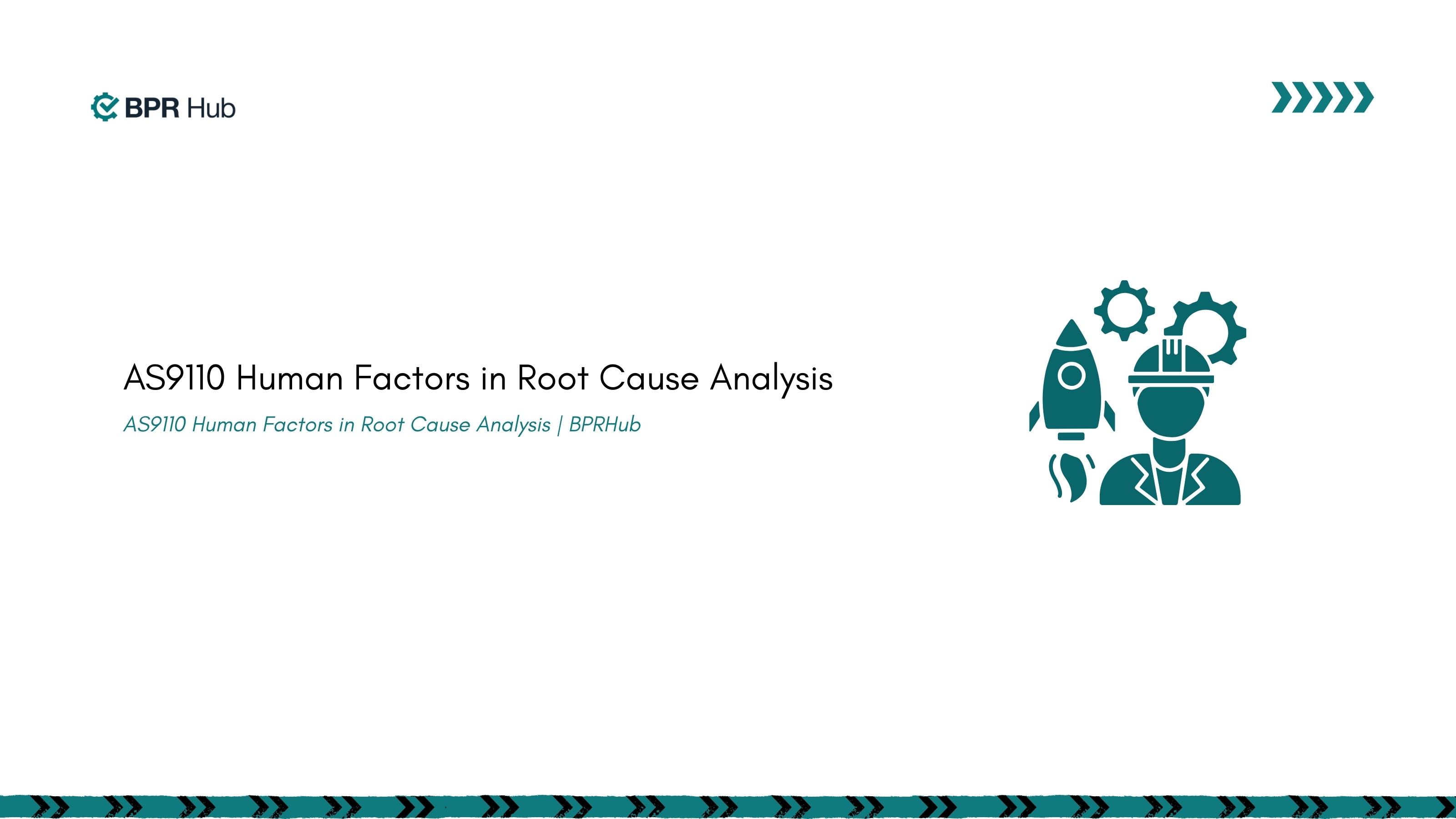 AS9110 Human Factors in Root Cause Analysis | BPRHub