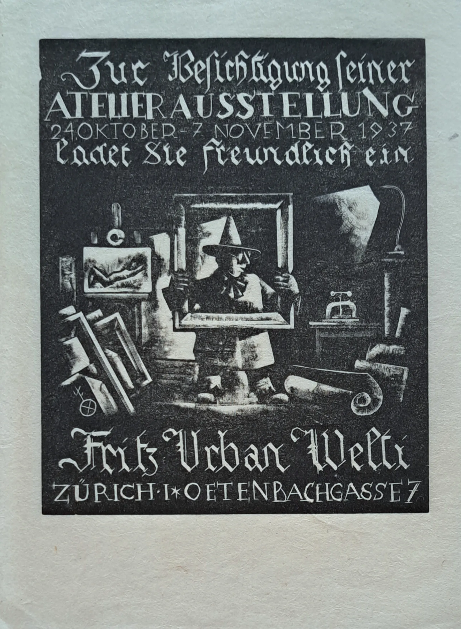 Black-and-white poster with a man wearing a hat holding a picture frame, surrounded by artwork and art tools, promoting Fritz Urban Welti's studio exhibition in Zurich from October 24 to November 7, 1937.