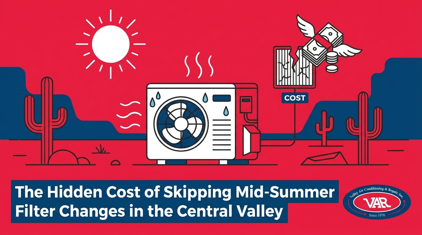 The Hidden Cost of Skipping Mid-Summer Filter Changes in the Central Valley