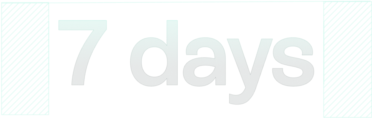 Text displaying '7 days' in large gradient green font on a black background.