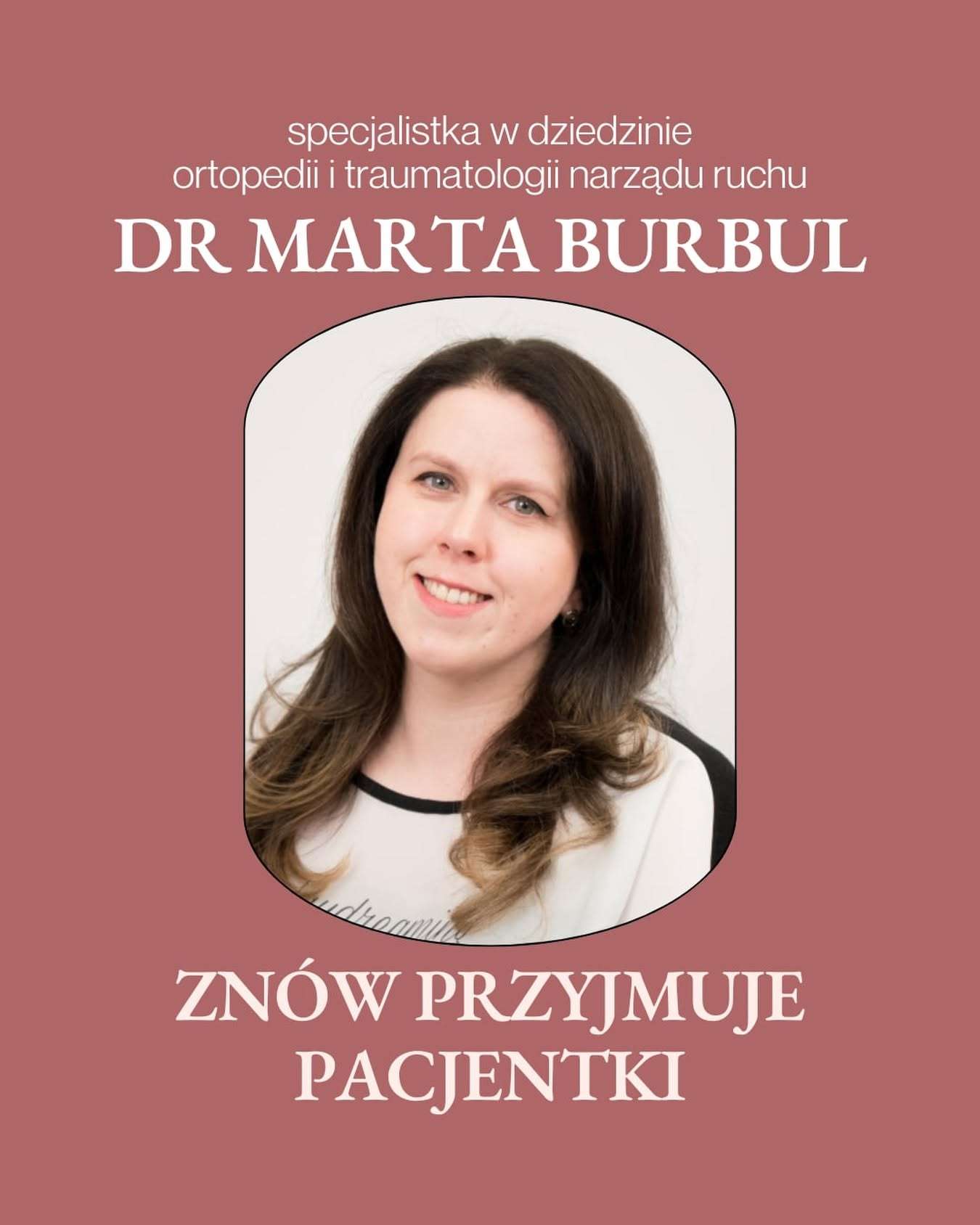 Doktor Marta Burbul znowu przyjmuje