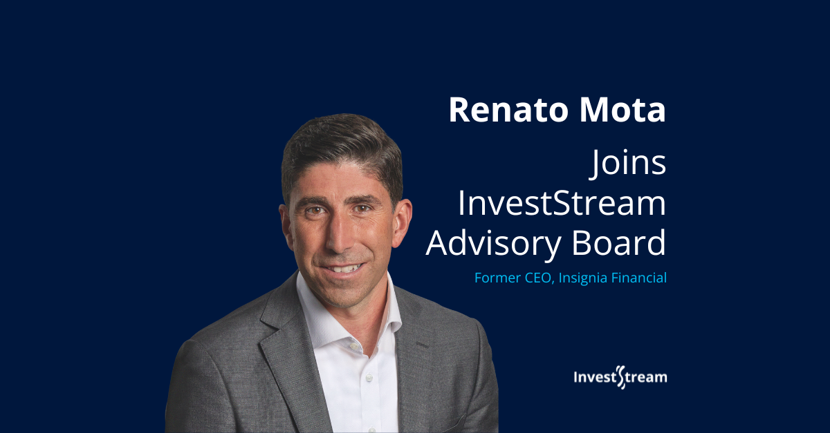 Wealth Industry Veteran Renato Mota Joins InvestStream Advisory Board