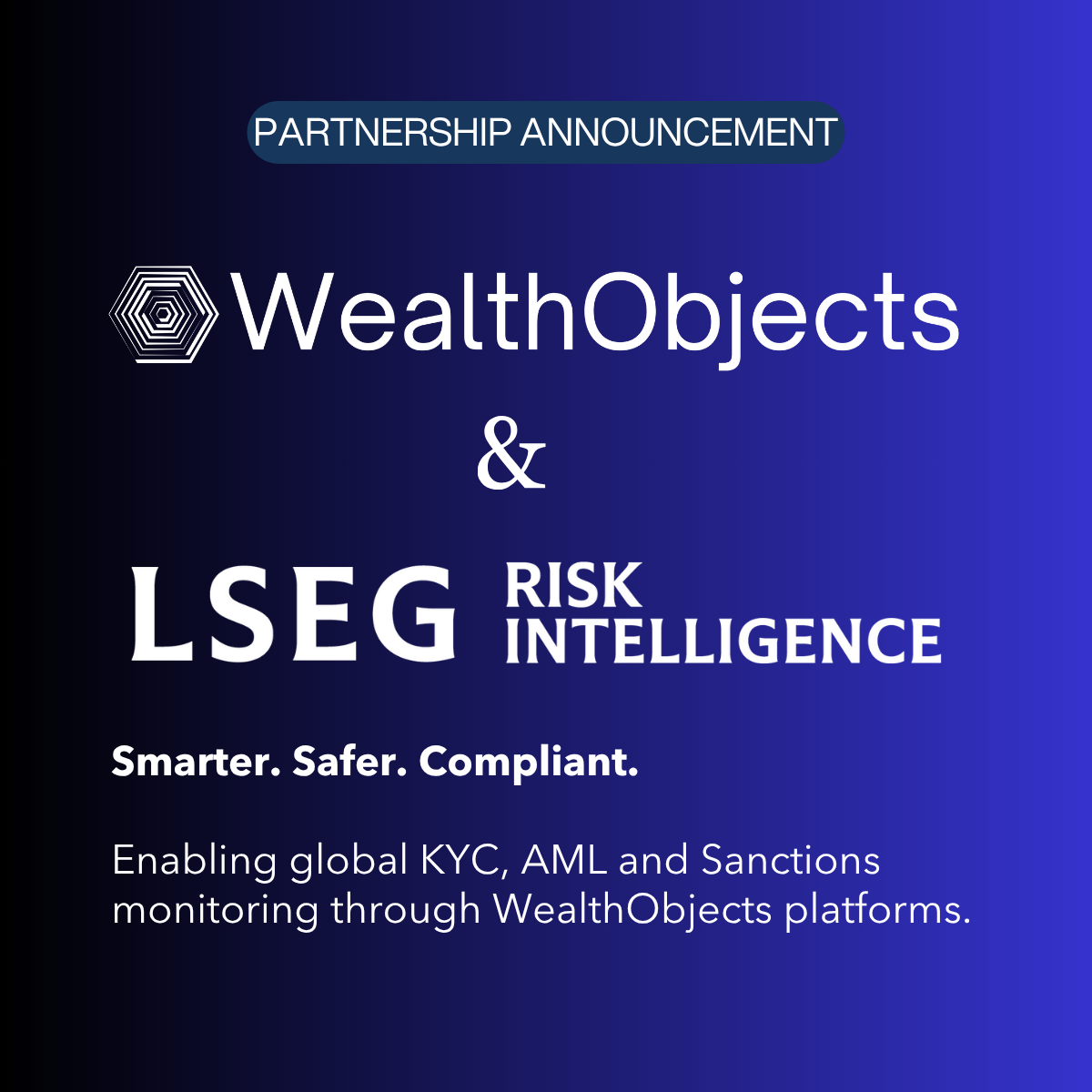 WealthObjects partners with LSEG to enhance global KYC, AML, and Sanctions monitoring capabilities