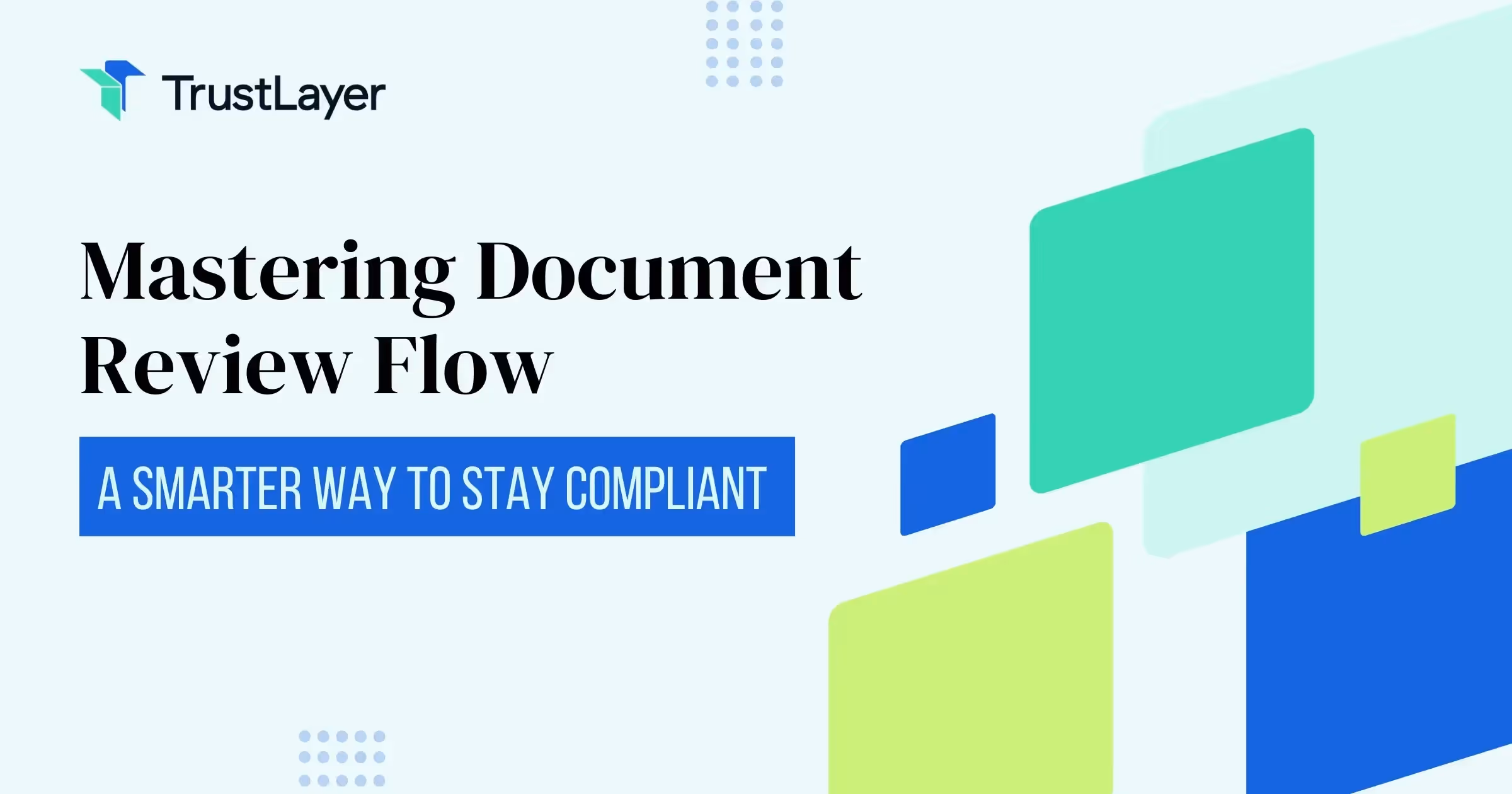 Mastering Document Review Flow: A Smarter Way to Stay Compliant