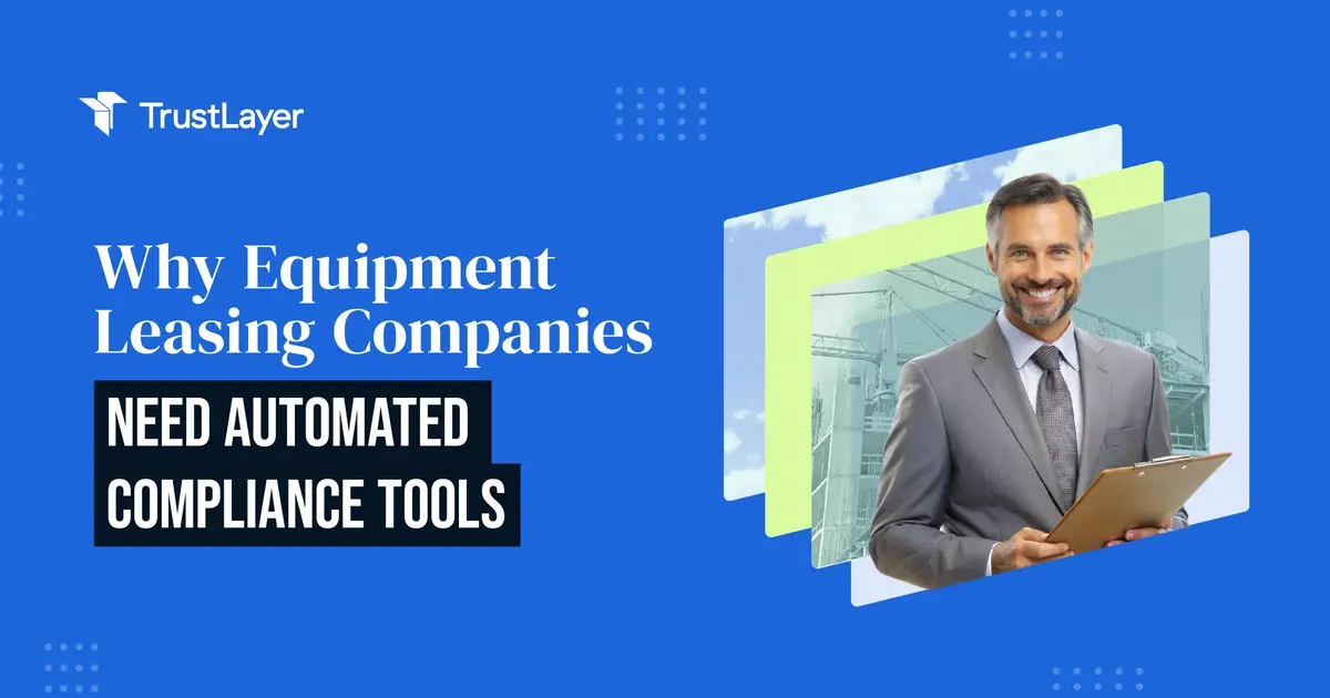 Why Equipment Leasing Companies Need Automated Compliance Tools