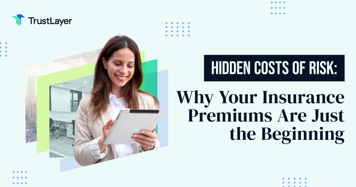 Hidden Costs of Risk: Why Your Insurance Premiums Are Just the Beginning