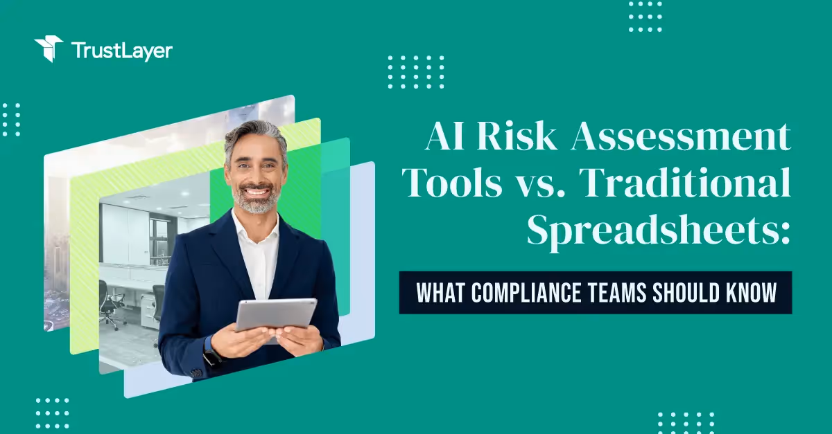 AI Risk Assessment Tools vs. Traditional Spreadsheets: What Compliance Teams Should Know