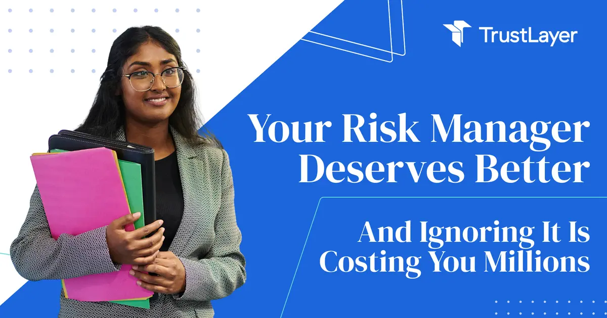 Your Risk Manager Deserves Better (And Ignoring It Is Costing You Millions)