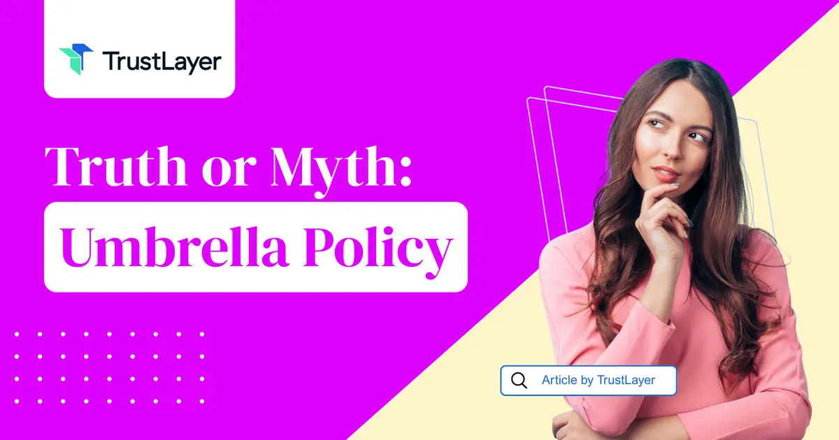 Truth or Myth: Umbrella Policy
