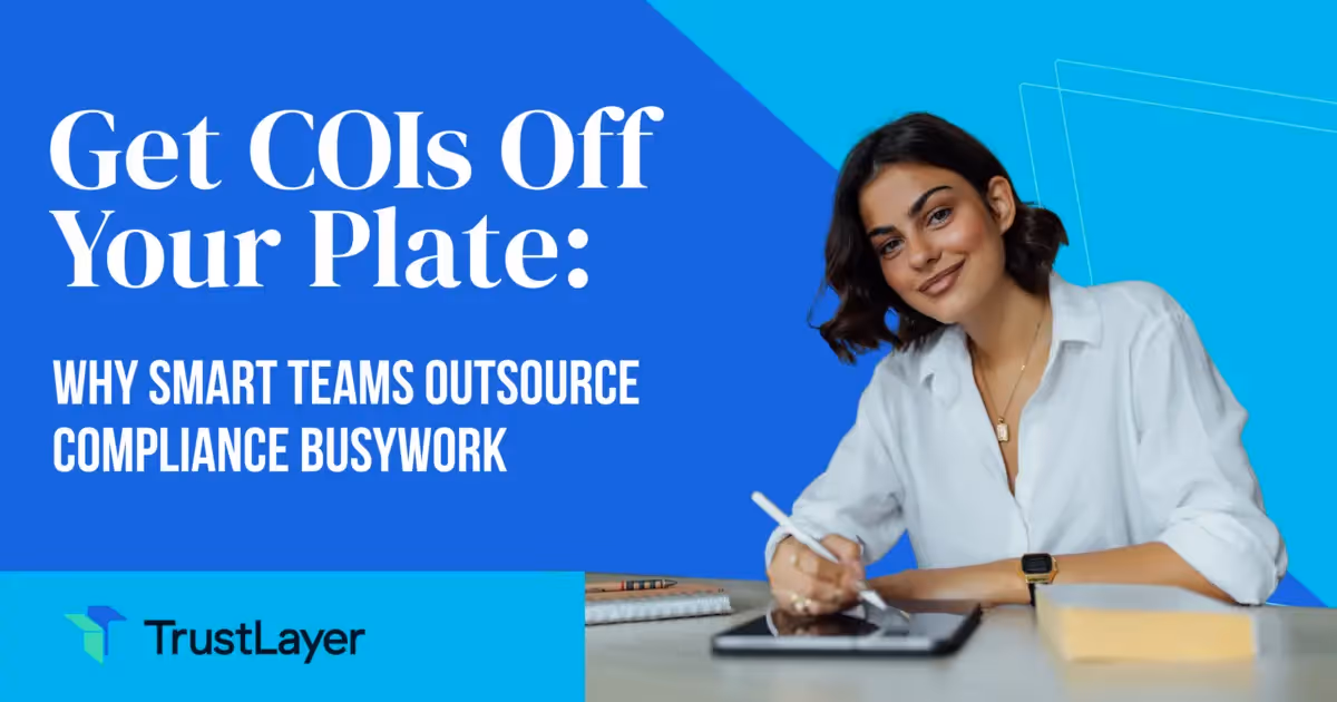 Get COIs Off Your Plate: Why Smart Teams Outsource Compliance Busywork