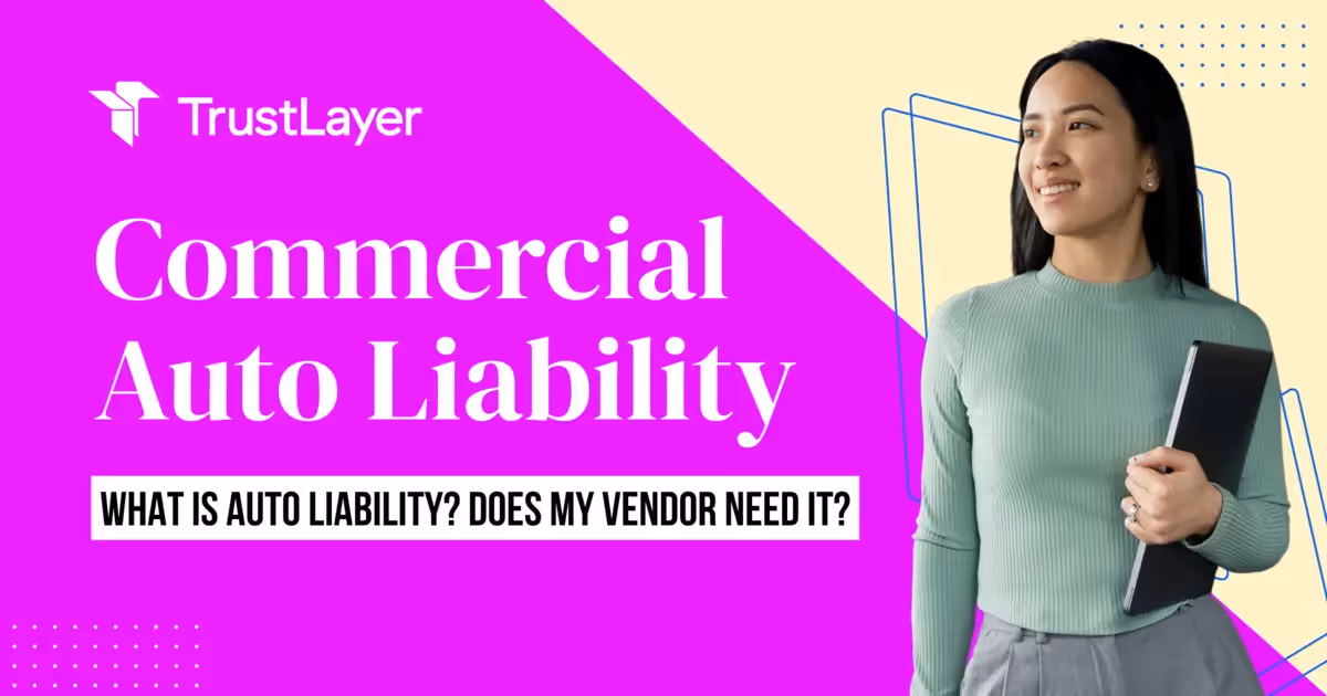 Commercial Auto Liability – What is Auto Liability? Do My Vendors Need It?