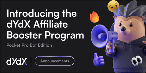 Introducing the dYdX Affiliate Booster Program: Pocket Pro Bot Edition