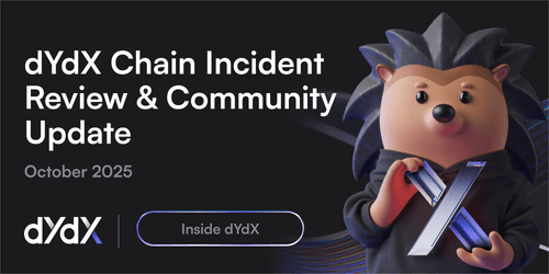 October 2025: dYdX Chain Incident Review & Community Update