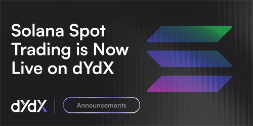Solana Spot Trading is Now Live on dYdX