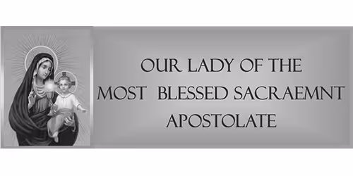 Our Lady of the Most Blessed Sacrament Apostolate