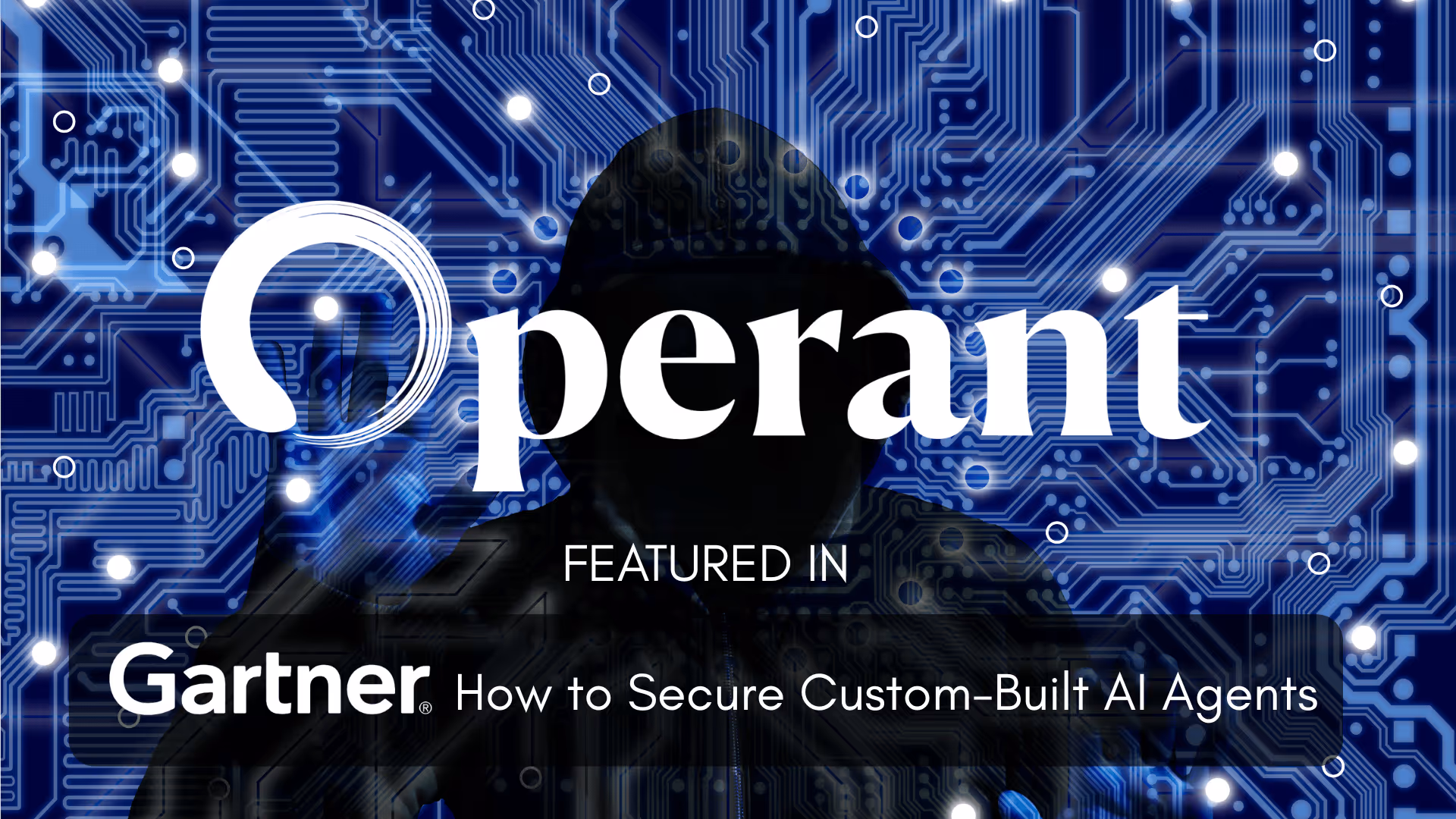 Operant AI featured in Gartner's new report on How to Secure Custom-Built AI Agents