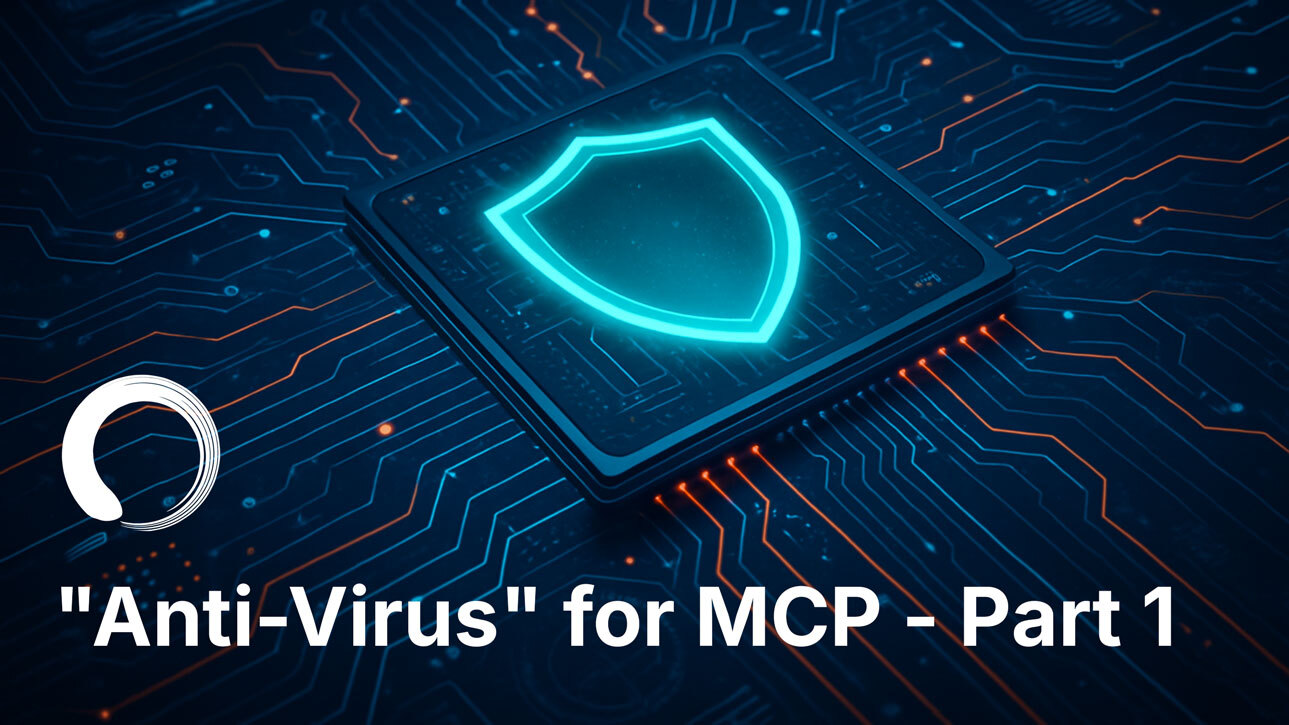 “Anti-Virus” for MCP: Part 1
