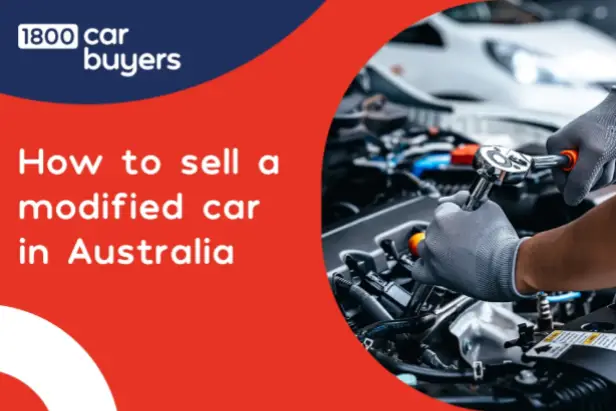 Mechanic working on a modified car engine with text about how to sell a modified car in Australia for 1800 Car Buyers.