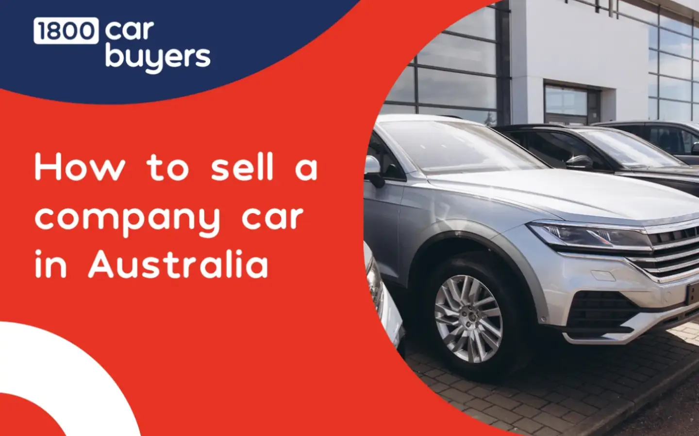 Row of company cars parked outside a commercial building with text about how to sell a company car in Australia for 1800 Car Buyers.
