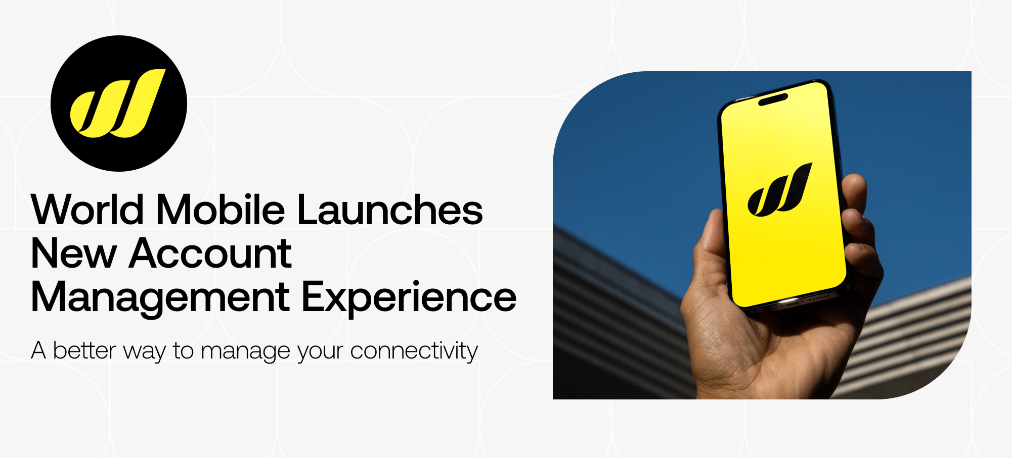 A Better Way to Manage Your Connectivity: The New World Mobile Account Management Experience is Live