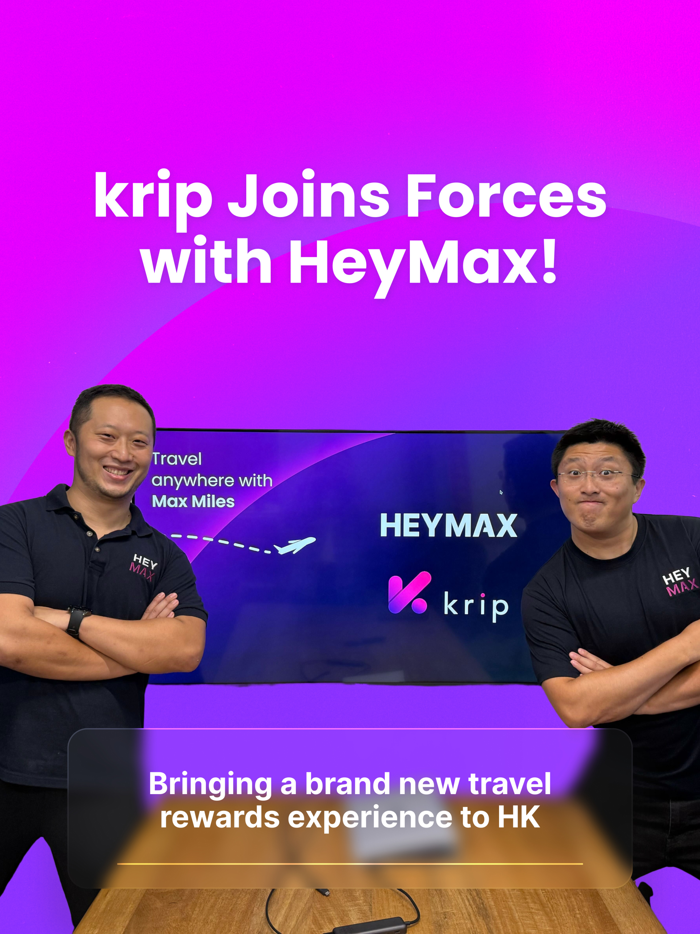 HeyMax Acquires Hong Kong’s krip to Accelerate Regional Expansion into Loyalty and  Rewards Market 