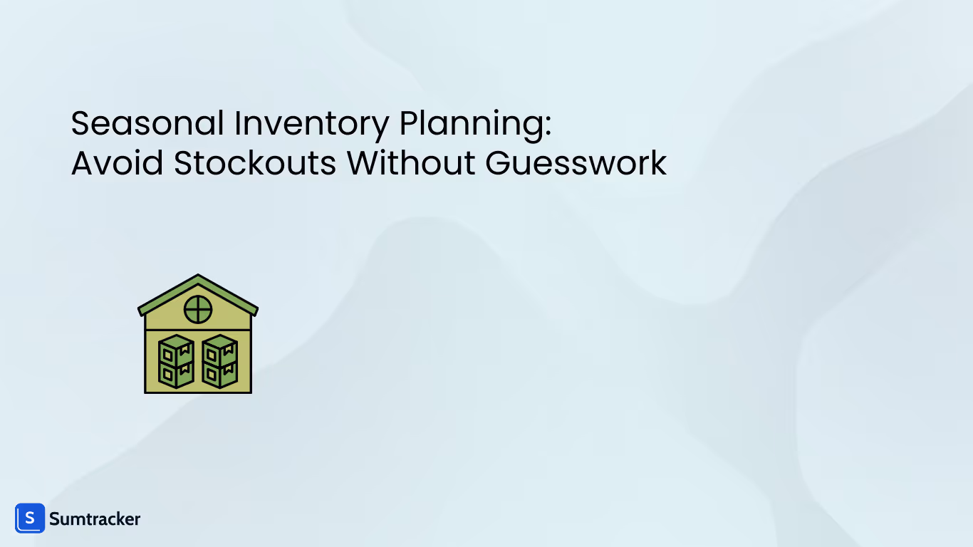 Seasonal Inventory Planning: Avoid Stockouts Without Guesswork