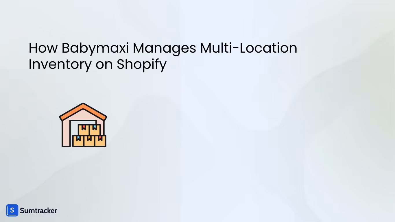 How Babymaxi Manages Multi-Location Inventory on Shopify