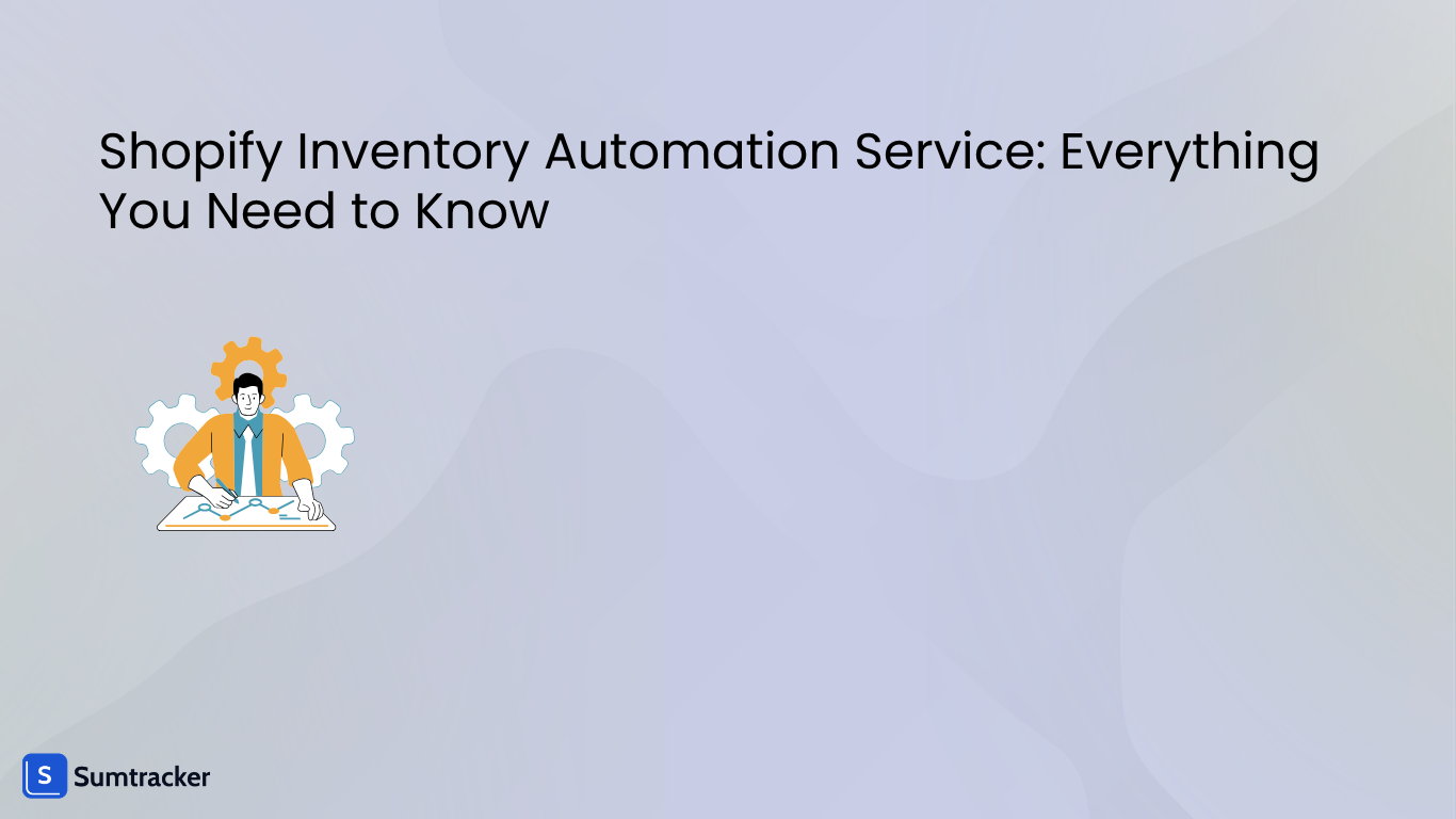 Shopify Inventory Automation Service: Everything You Need to Know