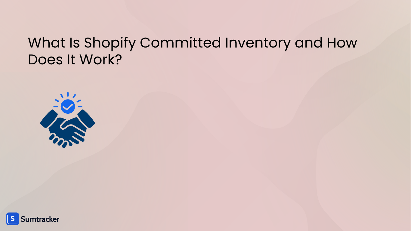 What Is Shopify Committed Inventory and How Does It Work?