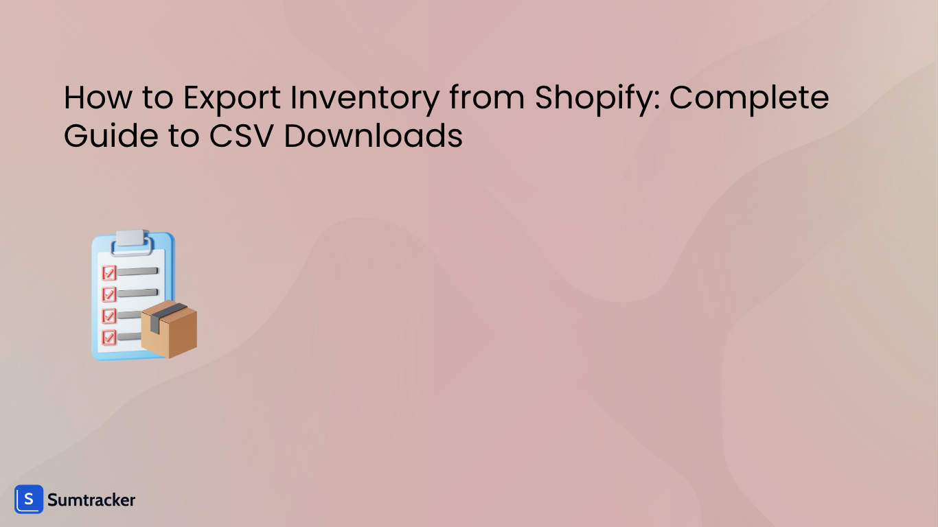 How to Export Inventory from Shopify: Complete Guide to CSV Downloads