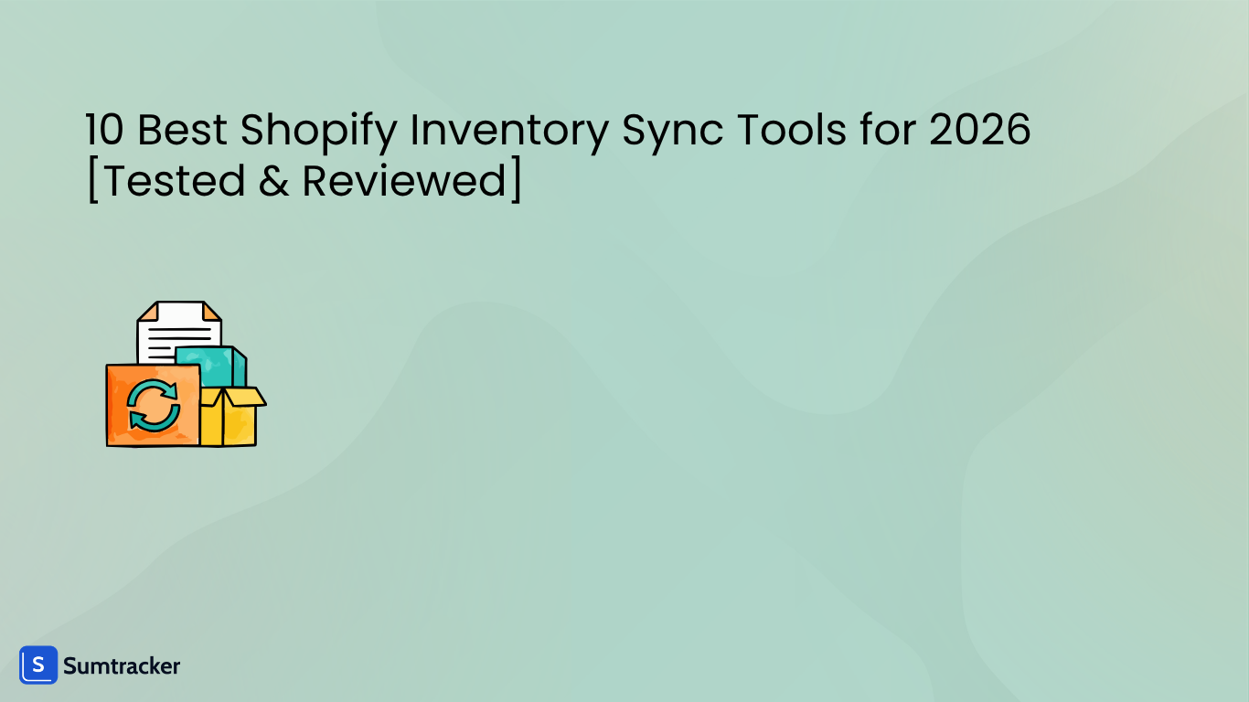 10 Best Shopify Inventory Sync Tools for 2026 [Tested & Reviewed]