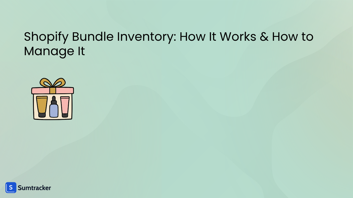 Shopify Bundle Inventory: How It Works & How to Manage It