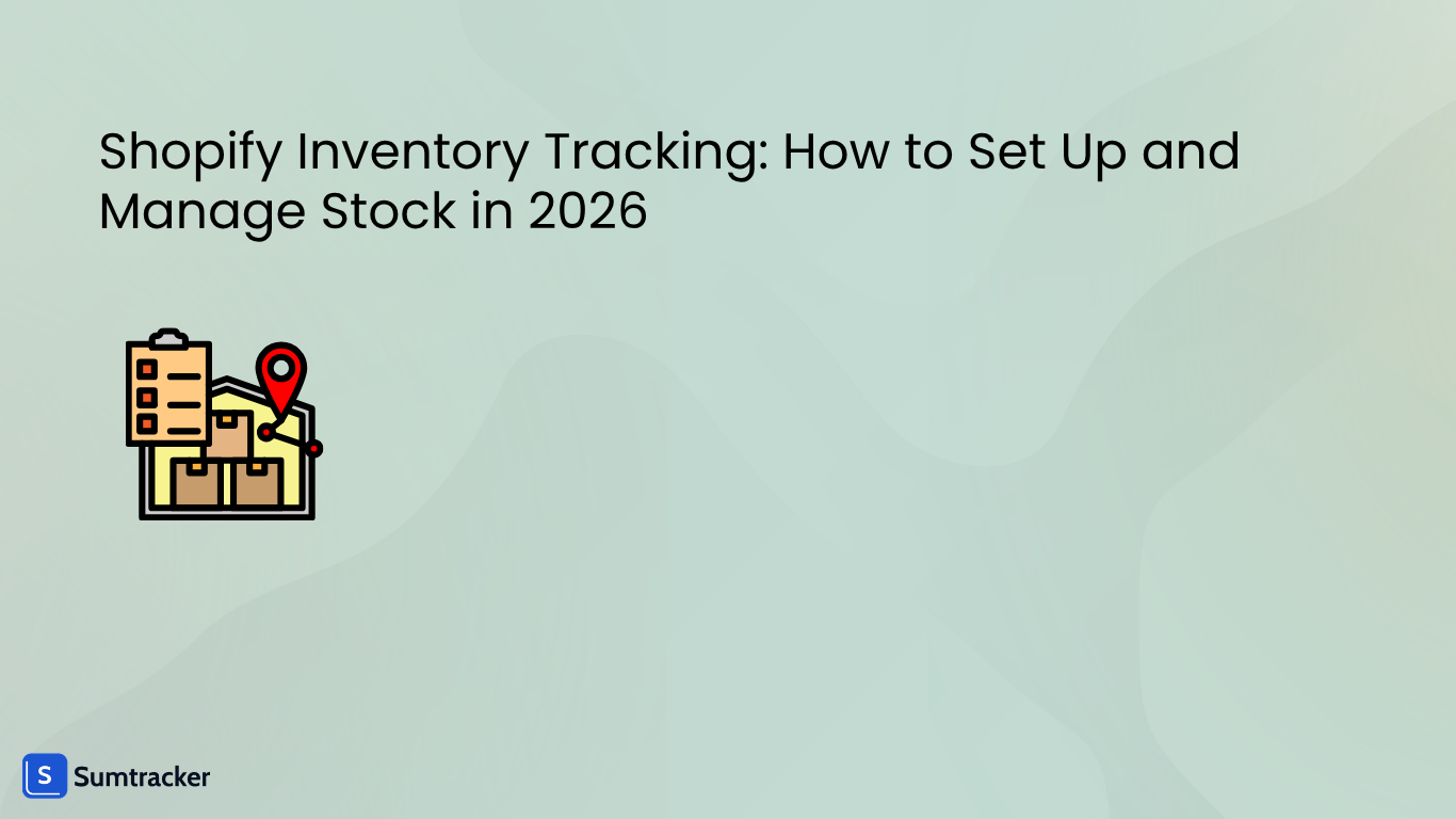 Shopify Inventory Tracking: How to Set Up and Manage Stock in 2026