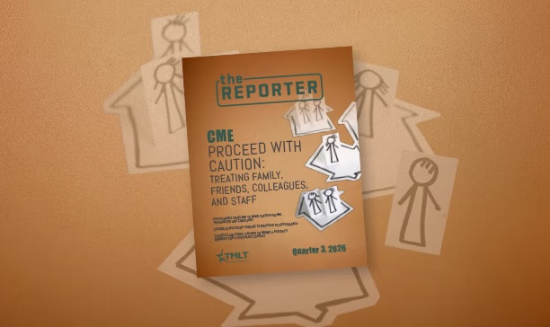 Cover of The Reporter magazine titled CME Proceed with Caution on treating family and colleagues.