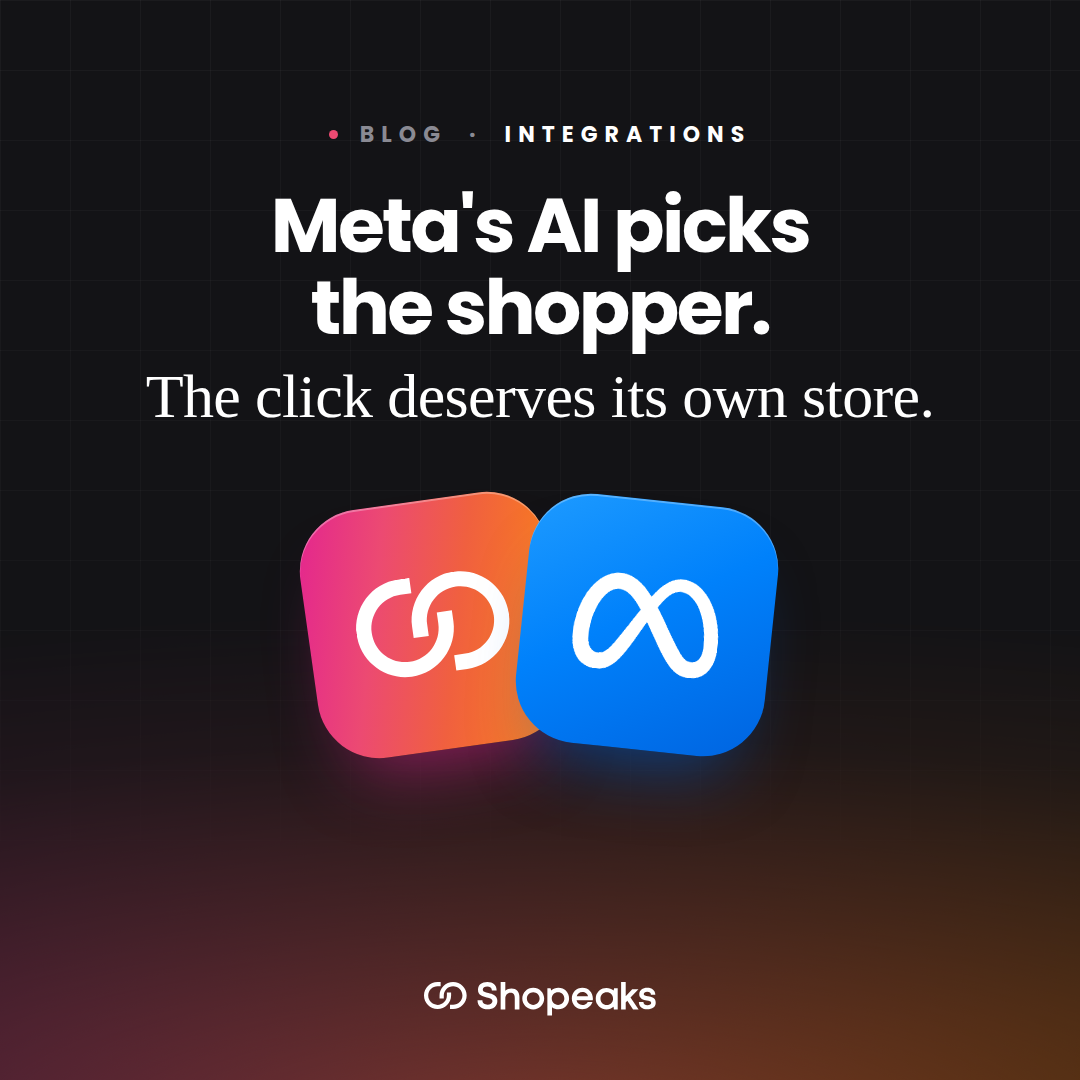 Meta's AI picks the shopper, and the click deserves its own store, with the Shopeaks and Meta marks