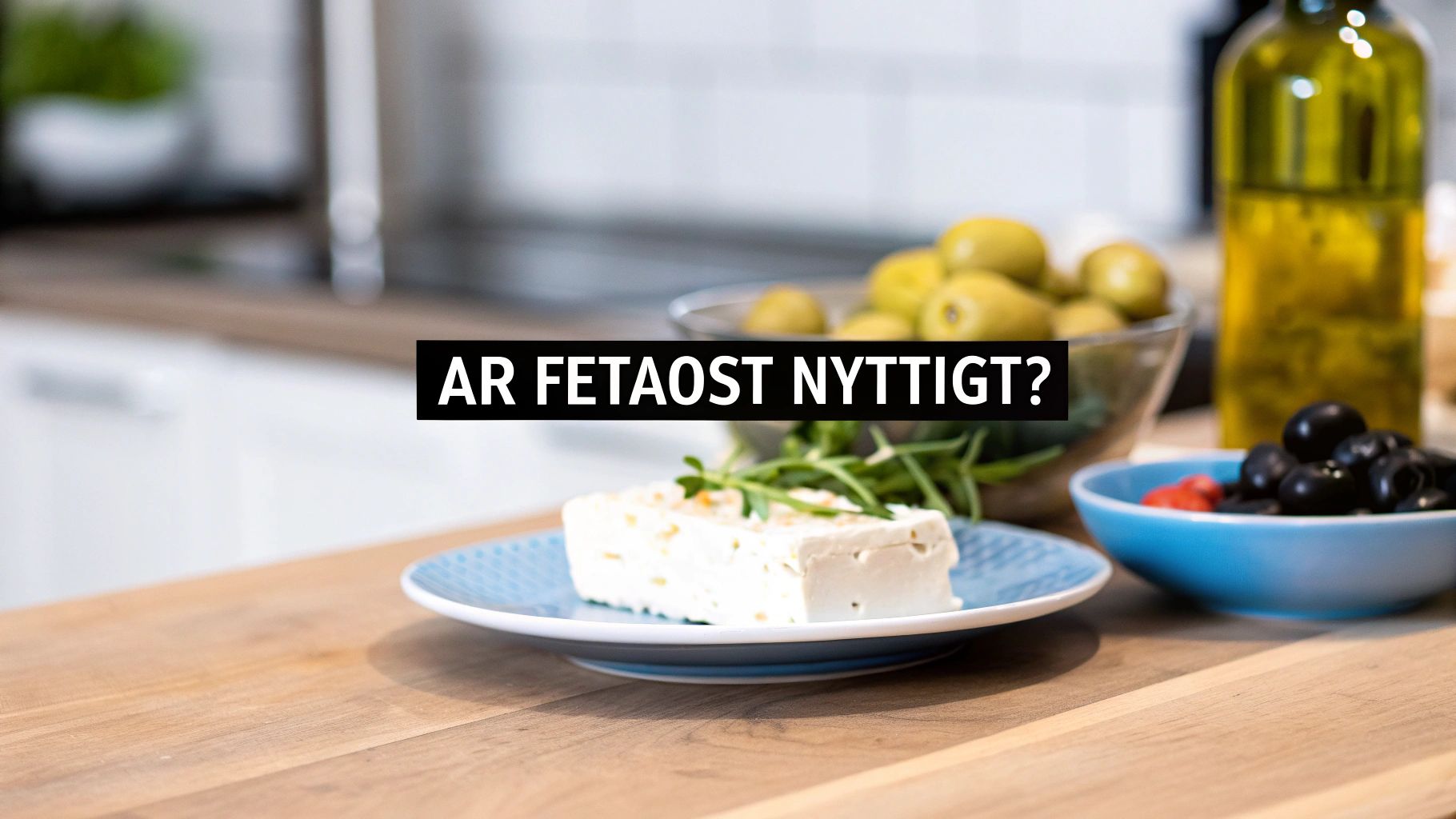 Är fetaost nyttigt? En guide till näring och hälsa