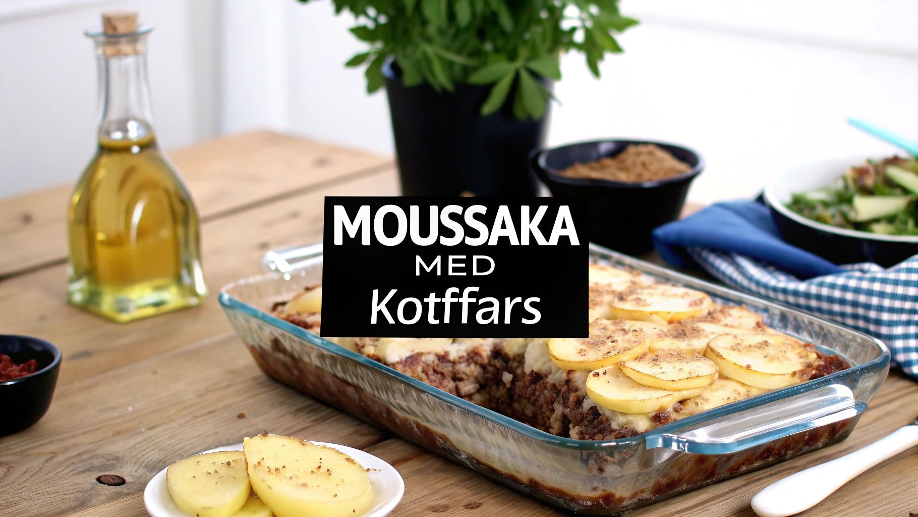 Moussaka med potatis och köttfärs recept