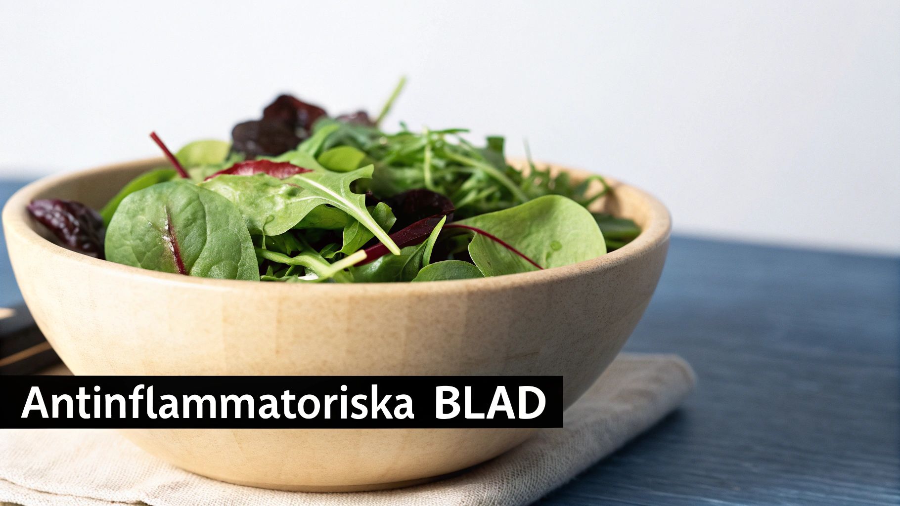 Bladgrönsaker (Spenat, Grönkål, Mangold)